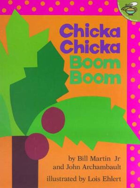 Chicka Chicka Boom Boom by Bill Martin, Jr. - 9780689835681