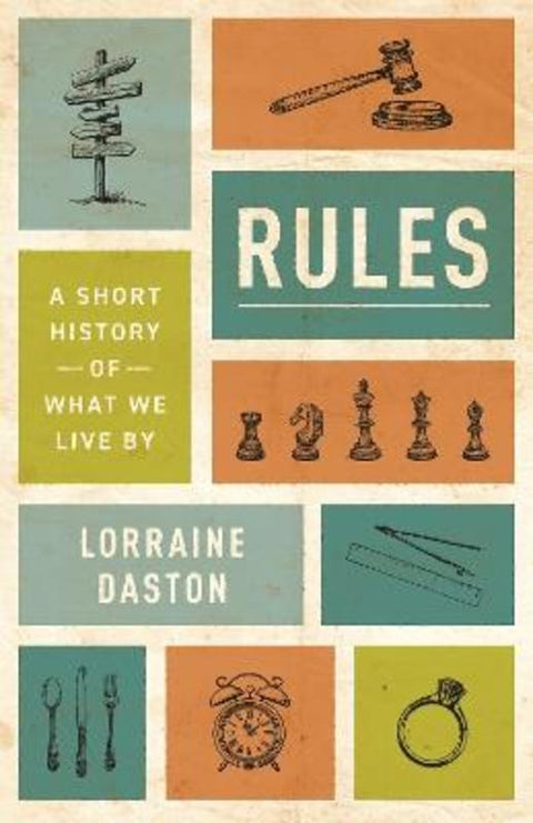 Rules by Lorraine Daston - 9780691156989