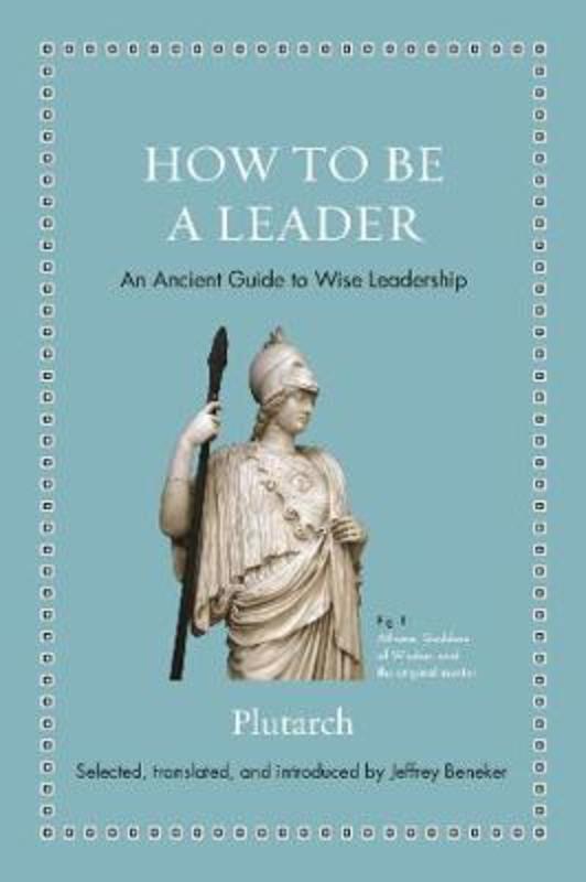 How to Be a Leader by Plutarch - 9780691192116