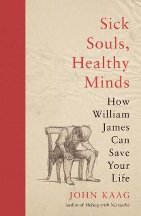 Sick Souls, Healthy Minds by John Kaag - 9780691207810