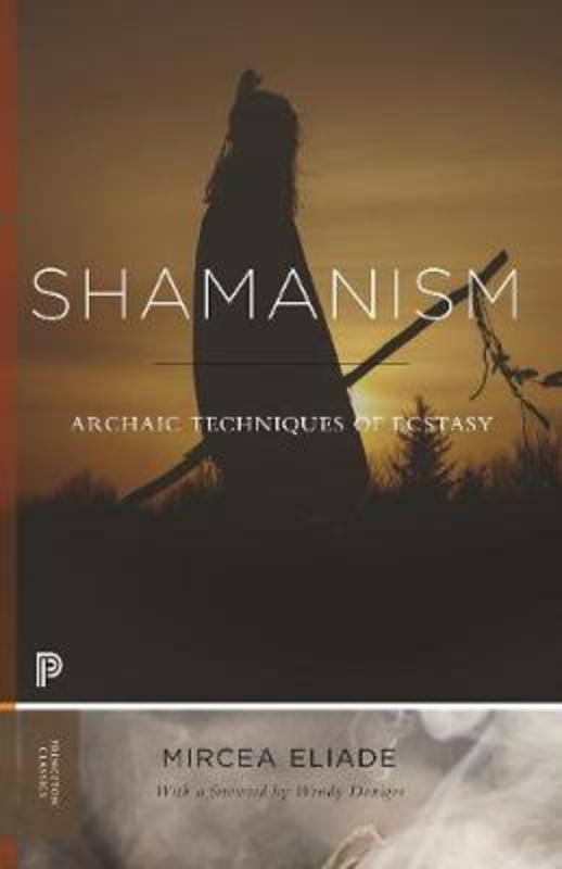 Shamanism by Mircea Eliade - 9780691210667