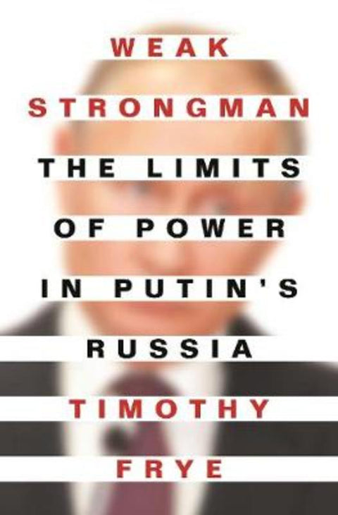Weak Strongman by Timothy Frye - 9780691212463
