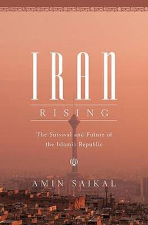Iran Rising by Amin Saikal - 9780691216874