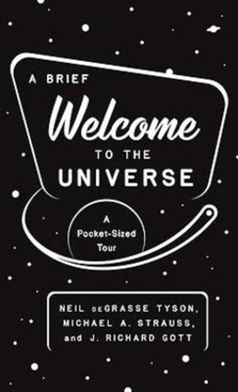 A Brief Welcome to the Universe by Neil deGrasse Tyson - 9780691219943