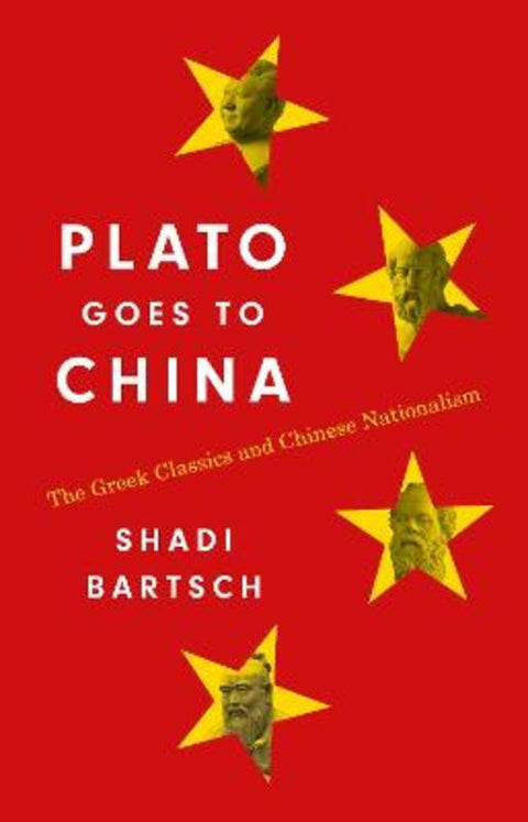 Plato Goes to China by Shadi Bartsch - 9780691229591