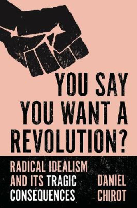You Say You Want a Revolution? by Daniel Chirot - 9780691234328