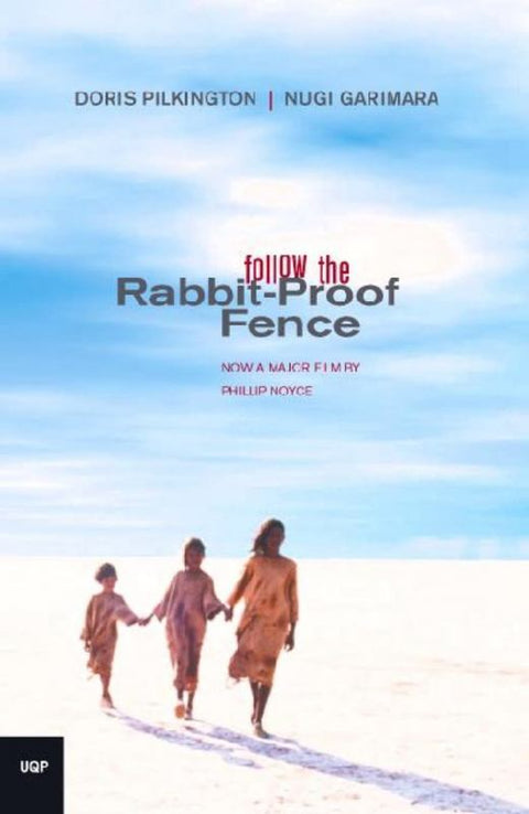 Follow the Rabbit Proof Fence by Doris (Nugi) Pilkington (Garimara) - 9780702233555