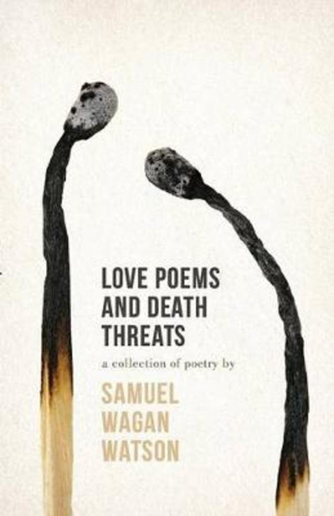 Love Poems and Death Threats by Samuel Wagan Watson - 9780702253270