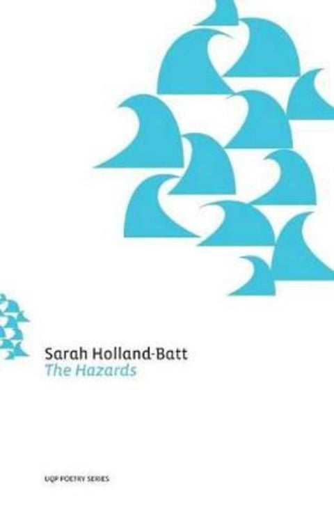 The Hazards by Sarah Holland-Batt - 9780702253591