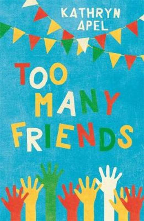 Too Many Friends by Kathryn Apel - 9780702259760