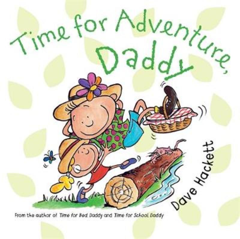 Time for Adventure, Daddy by Dave Hackett - 9780702262852