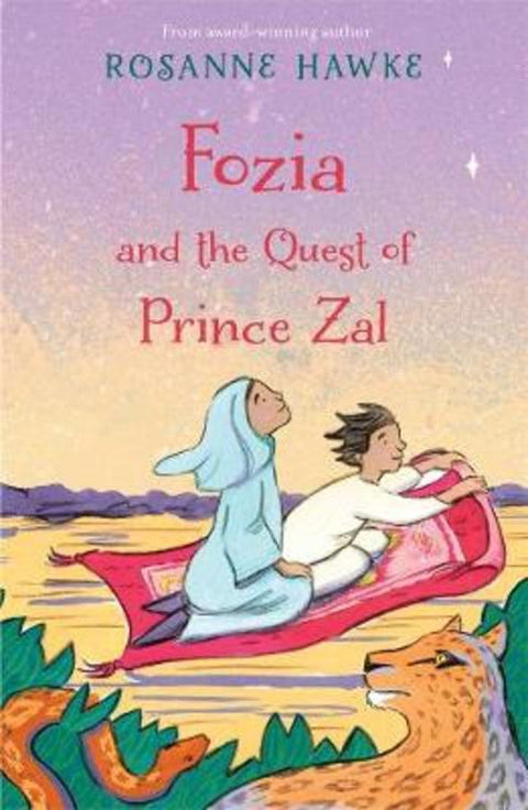 Fozia and the Quest of Prince Zal by Rosanne Hawke - 9780702263071