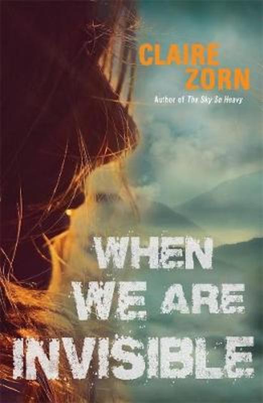 When We Are Invisible by Claire Zorn - 9780702263132