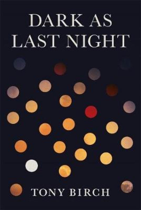 Dark As Last Night by Tony Birch - 9780702263170