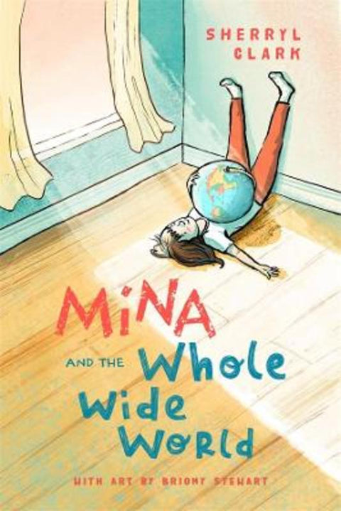Mina and the Whole Wide World by Sherryl Clark - 9780702263231