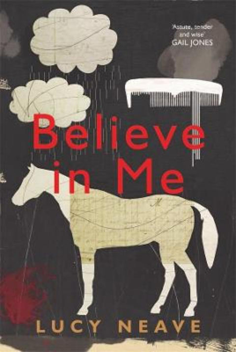 Believe in Me by Lucy Neave - 9780702263361