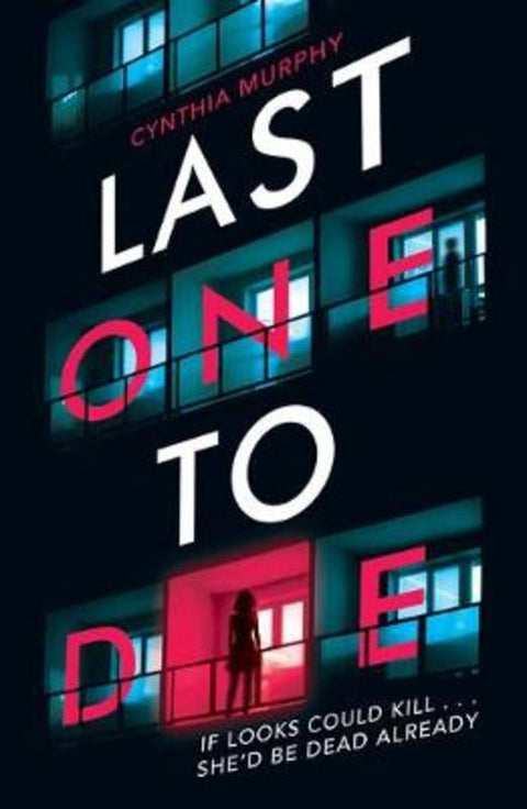 Last One To Die by Cynthia Murphy - 9780702304934