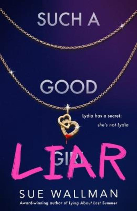 Such a Good Liar by Sue Wallman - 9780702313387