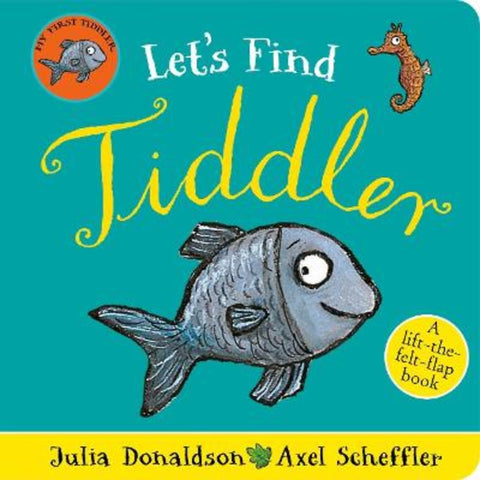Let's Find Tiddler (Felt flap Novelty BB) by Julia Donaldson - 9780702319310