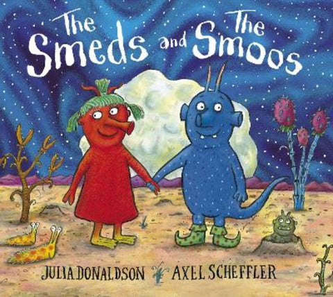 The Smeds and the Smoos foiled edition PB by Julia Donaldson - 9780702322211