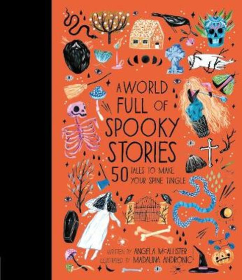 A World Full of Spooky Stories : Volume 4 by Angela McAllister - 9780711241473