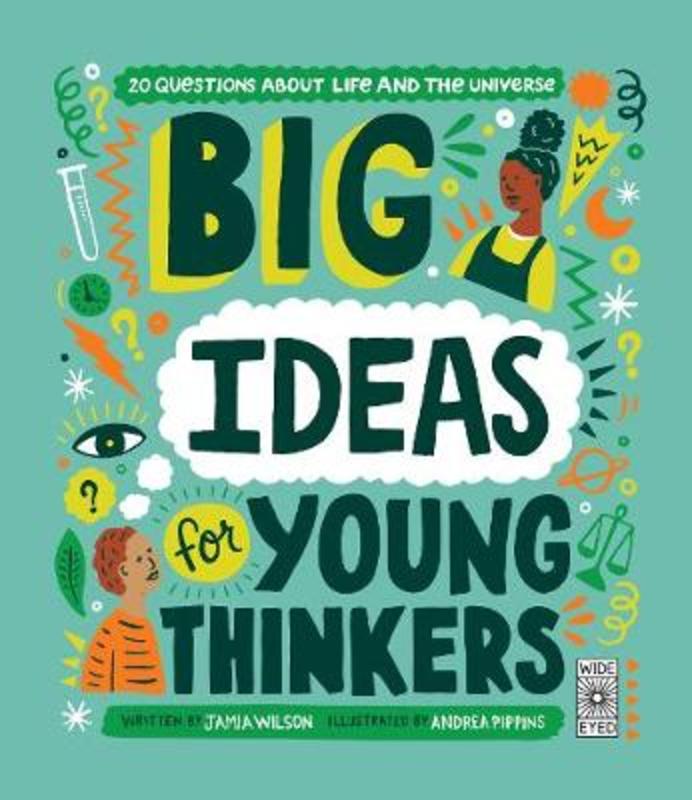 Big Ideas For Young Thinkers by Jamia Wilson - 9780711249202