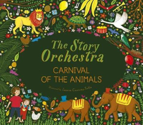 The Story Orchestra: Carnival of the Animals : Volume 5 by Jessica Courtney Tickle - 9780711249523