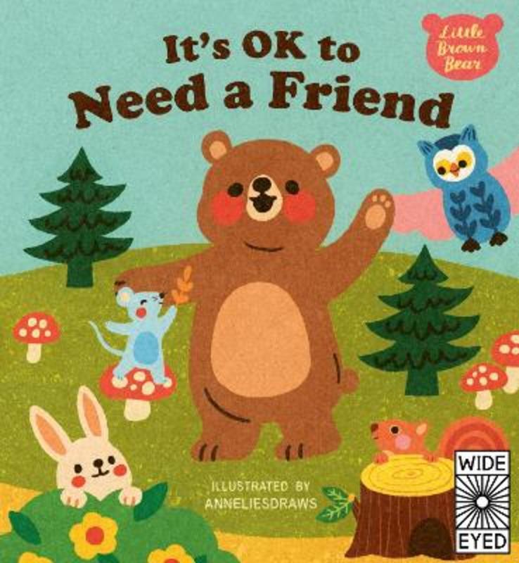 It's OK to Need a Friend by AnneliesDraws - 9780711252028
