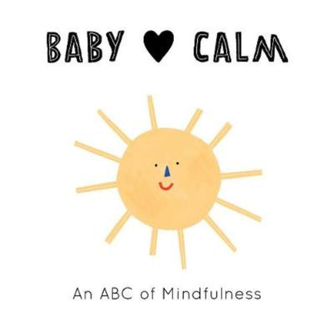Baby Loves Calm : Volume 1 by Anna Katharina Jansen - 9780711253155