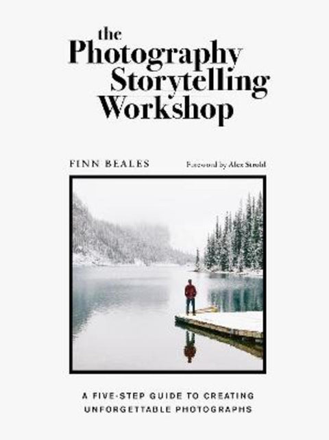 The Photography Storytelling Workshop by Finn Beales - 9780711254701