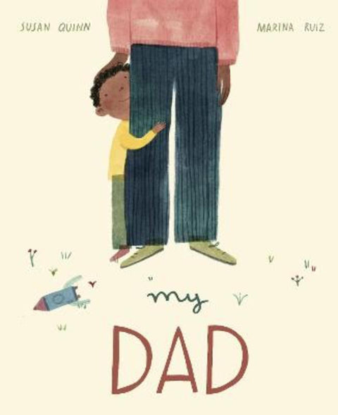 My Dad by Susan Quinn - 9780711255326