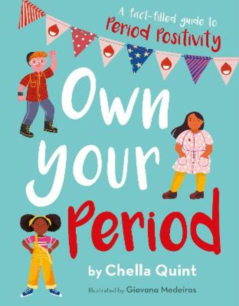 Own Your Period by Chella Quint - 9780711256637