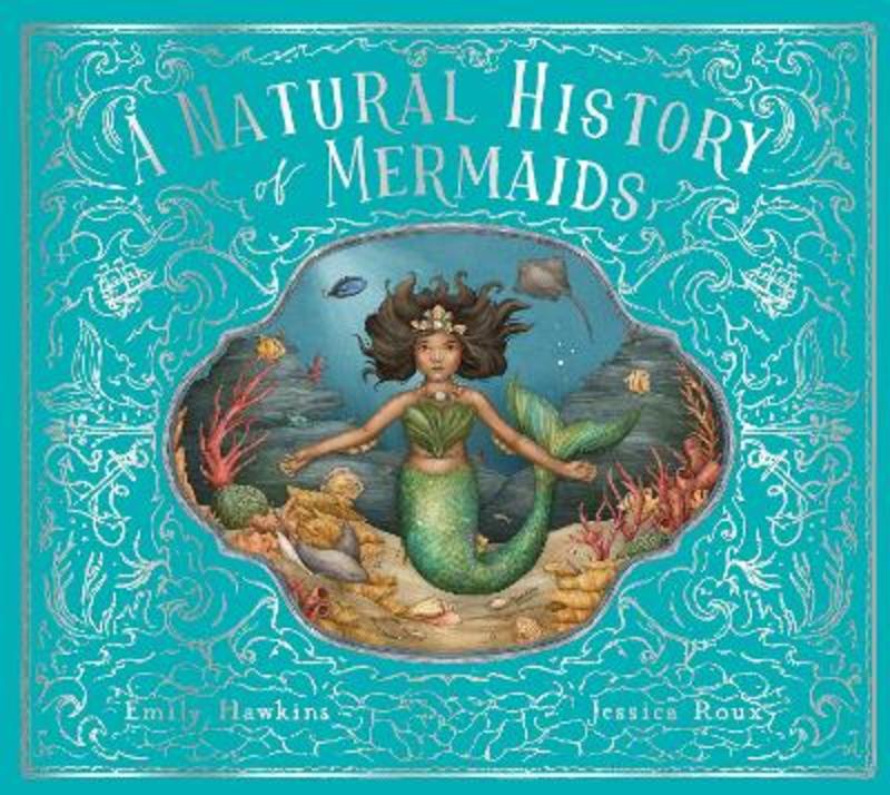 A Natural History of Mermaids : Volume 2 by Emily Hawkins - 9780711266490