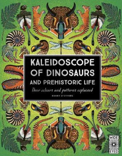Kaleidoscope of Dinosaurs and Prehistoric Life by Greer Stothers - 9780711266896