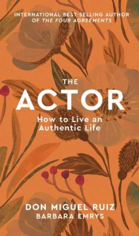 The Actor : Volume 1 by Don Miguel Ruiz - 9780711267220