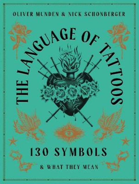 The Language of Tattoos by Oliver Munden - 9780711267862