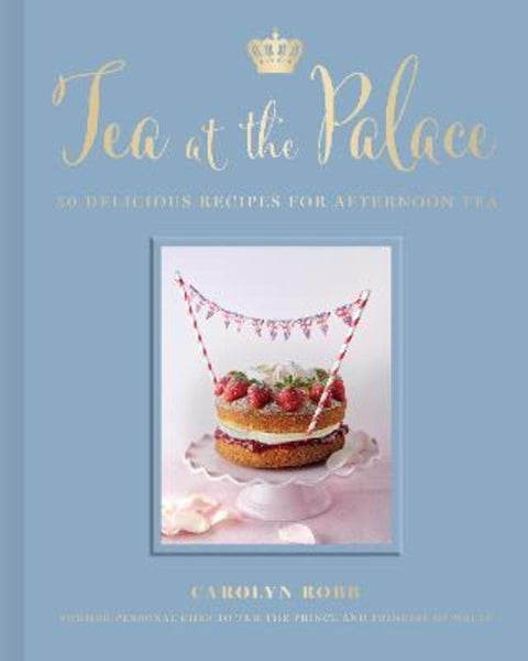 Tea at the Palace by Carolyn Robb - 9780711279650