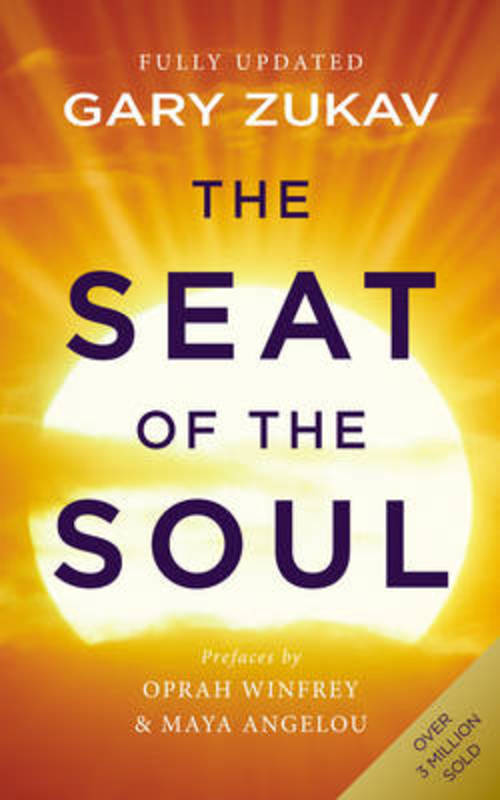 The Seat of the Soul by Gary Zukav - 9780712646741