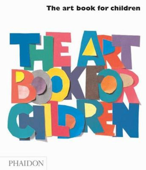 The Art Book for Children by Gilda Williams - 9780714845111