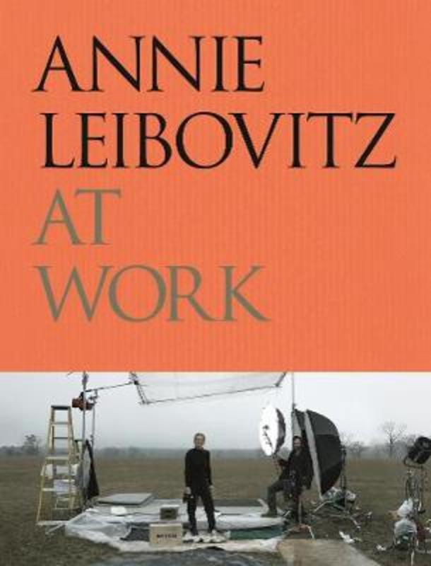 Annie Leibovitz at Work by Annie Leibovitz - 9780714878294