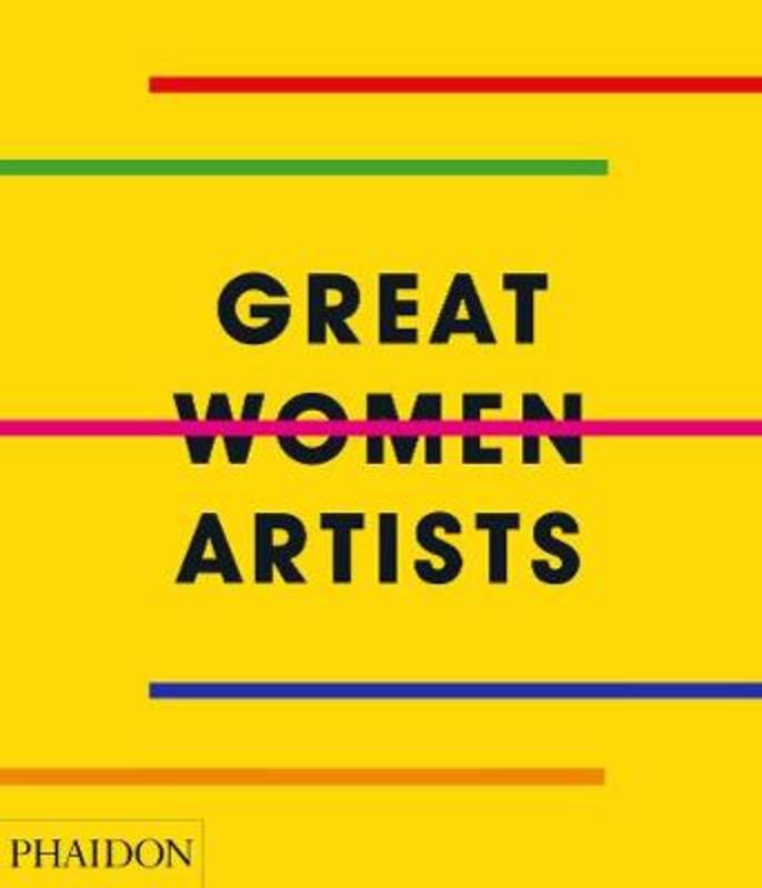 Great Women Artists by Phaidon Editors - 9780714878775