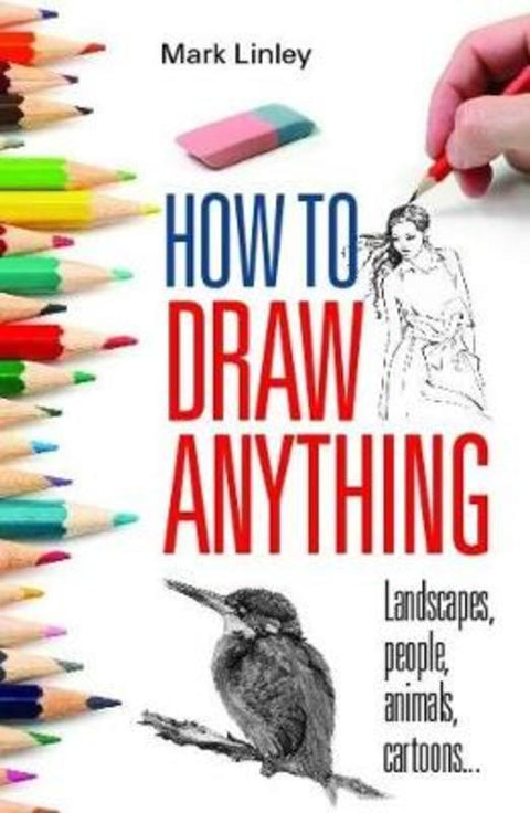 How to Draw Anything by Mark Linley - 9780716022237