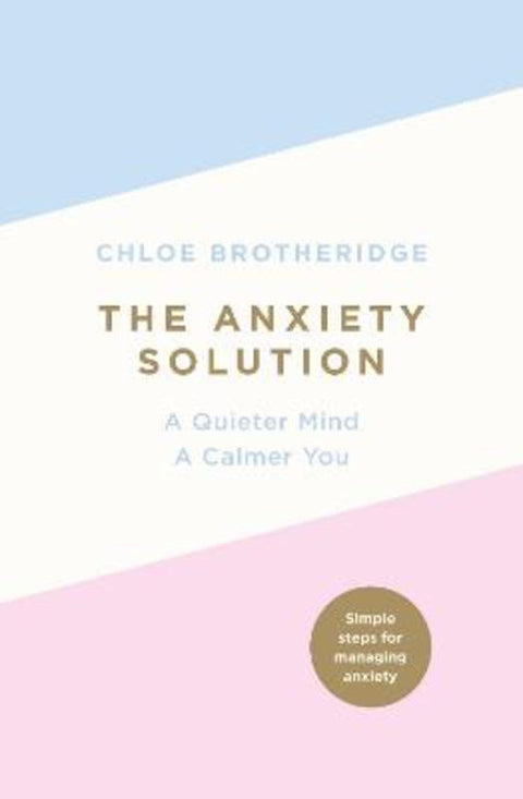 The Anxiety Solution by Chloe Brotheridge - 9780718187156