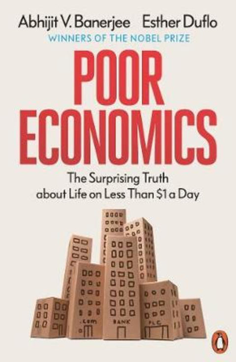 Poor Economics by Abhijit V. Banerjee - 9780718193669