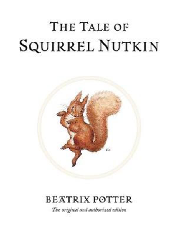 The Tale of Squirrel Nutkin by Beatrix Potter - 9780723247715