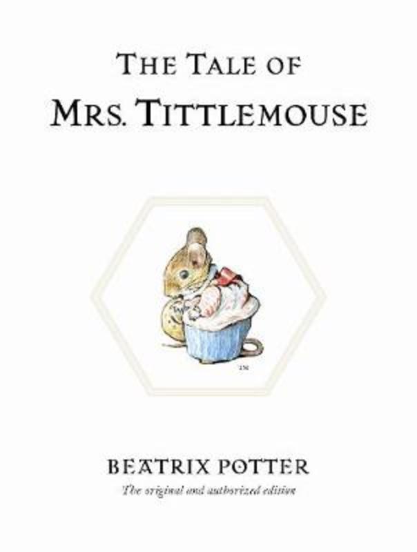 The Tale of Mrs. Tittlemouse by Beatrix Potter - 9780723247807