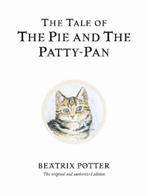 The Tale of The Pie and The Patty-Pan by Beatrix Potter - 9780723247869