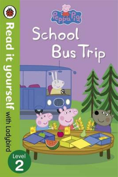 Peppa Pig: School Bus Trip - Read it yourself with Ladybird by Ladybird - 9780723280873