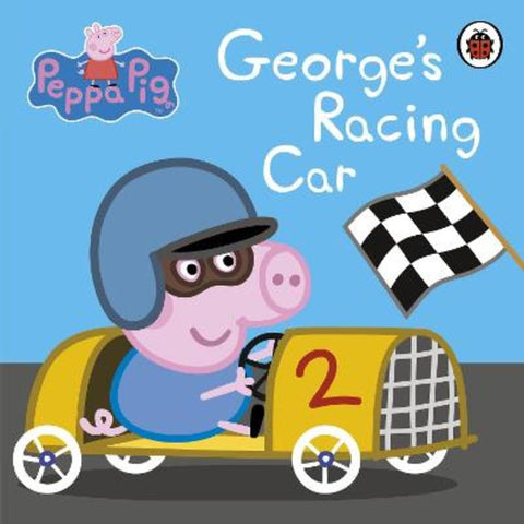 Peppa Pig: George's Racing Car by Peppa Pig - 9780723297901