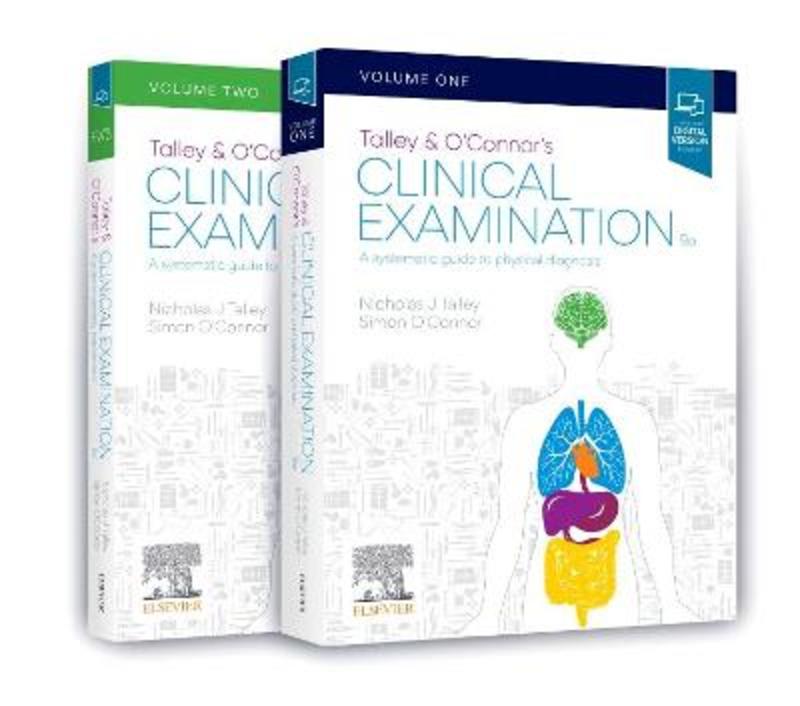 Talley and O'Connor's Clinical Examination - 2-Volume Set by Nicholas J. Talley, MD (NSW), PhD (Syd), MMedSci (Clin Epi)(Newc.), FAHMS, FRACP, FAFPHM, FRCP, FACP (AC, MD, PhD, FRACP, FAFPHM, FRCP (Lond.), FRCP (Edin.), FACP, FAHMS Laureate Professor, University of Newcastle and Senior Staff Specialist, John - 9780729544245